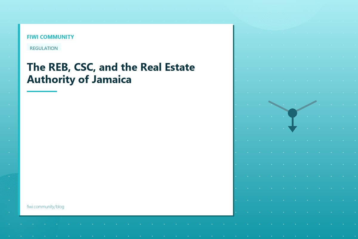 Jamaica real estate regulatory bodies REB and CSC